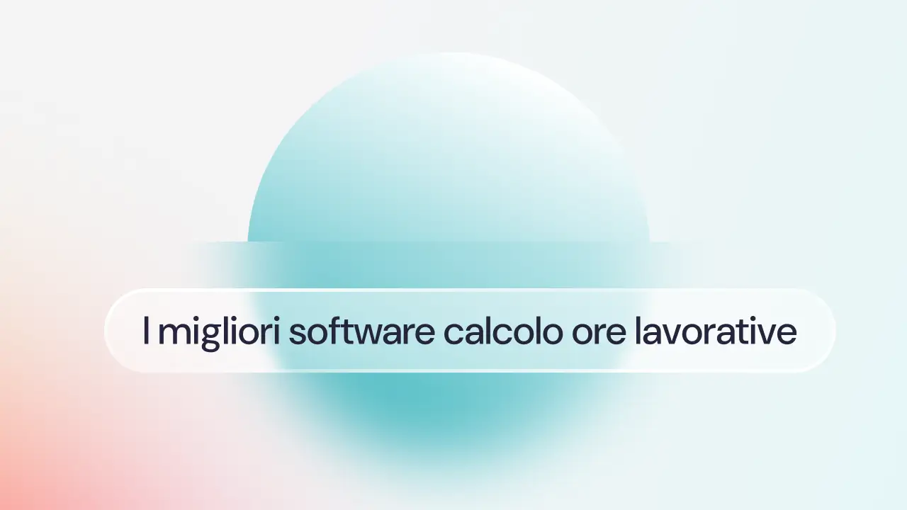 Software calcolo ore lavorative: i migliori del 2026