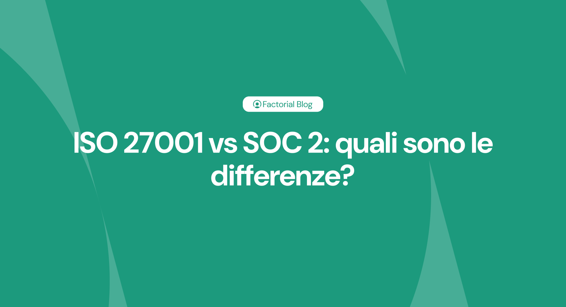 ISO 27001 vs SOC 2: apa perbedaannya?